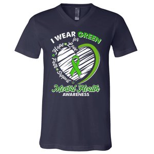 I Wear Green For Mental Health Awareness Love Hope Faith Support V-Neck T-Shirt