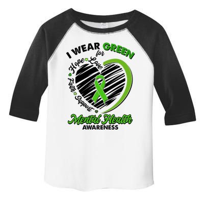 I Wear Green For Mental Health Awareness Love Hope Faith Support Toddler Fine Jersey T-Shirt