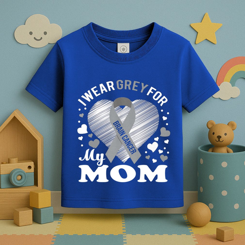 I Wear Grey For My Mom Gift Brain Cancer Awareness Gift Toddler T-Shirt