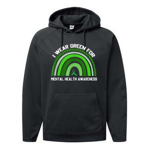 I Wear Green For Mental Health Awareness Performance Fleece Hoodie