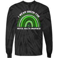 I Wear Green For Mental Health Awareness Tie-Dye Long Sleeve Shirt