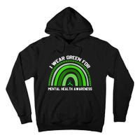 I Wear Green For Mental Health Awareness Tall Hoodie