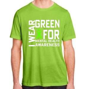 I Wear Green For Mental Health Awareness Month Adult ChromaSoft Performance T-Shirt