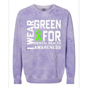 I Wear Green For Mental Health Awareness Month Colorblast Crewneck Sweatshirt