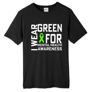 I Wear Green For Mental Health Awareness Month Tall Fusion ChromaSoft Performance T-Shirt