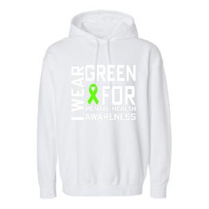 I Wear Green For Mental Health Awareness Month Garment-Dyed Fleece Hoodie