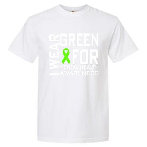 I Wear Green For Mental Health Awareness Month Garment-Dyed Heavyweight T-Shirt