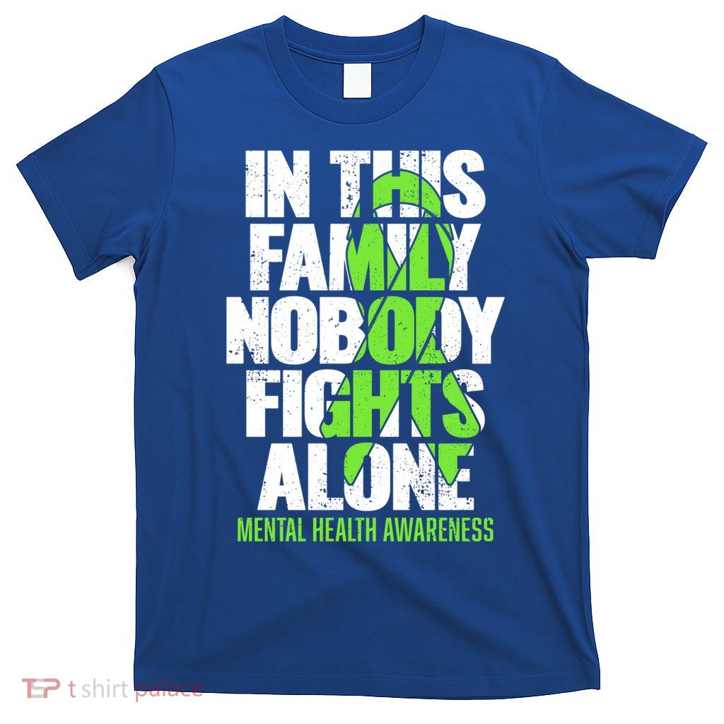 I Wear Green Ribbon Fight The Stigma Tal Health Awareness Great Gift T-Shirt