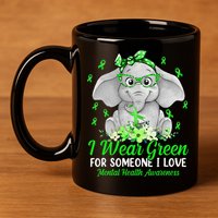I Wear Green For Mental Health Awareness Ribbon Elephant 11oz C Handle Ceramic Mug