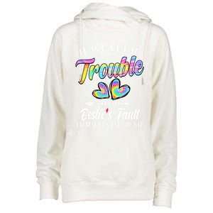 If We Get In Trouble ItS My BestieS Fault Tie Dye Colorful Gift Womens Funnel Neck Pullover Hood