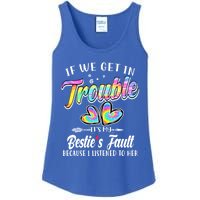 If We Get In Trouble ItS My BestieS Fault Tie Dye Colorful Gift Ladies Essential Tank