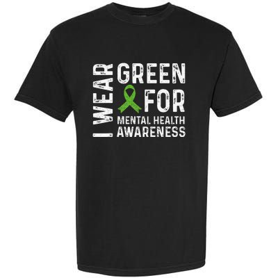 I Wear Green For Mental Health Awareness Month Garment-Dyed Heavyweight T-Shirt