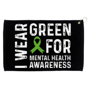 I Wear Green For Mental Health Awareness Month Grommeted Golf Towel