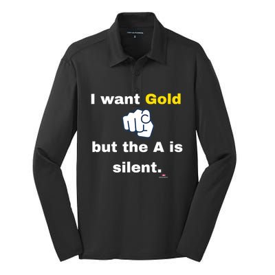 I Want Gold But The A Is Silent Silk Touch Performance Long Sleeve Polo