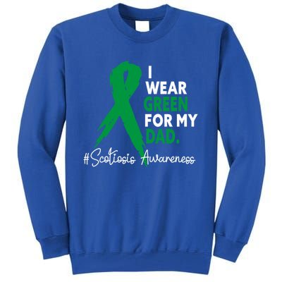 I Wear Green For My Dad Scoliosis Awareness Month Ribbon Cute Gift Tall Sweatshirt