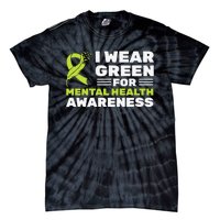 I Wear Green For Mental Health Awareness Month Green Ribbon Tie-Dye T-Shirt