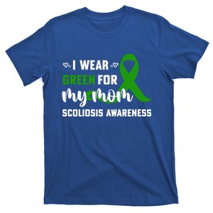 I Wear Green For My Mom Green Ribbon Scoliosis Awareness Funny Gift T-Shirt