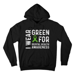 I Wear Green For Mental Health Awareness Month Hoodie