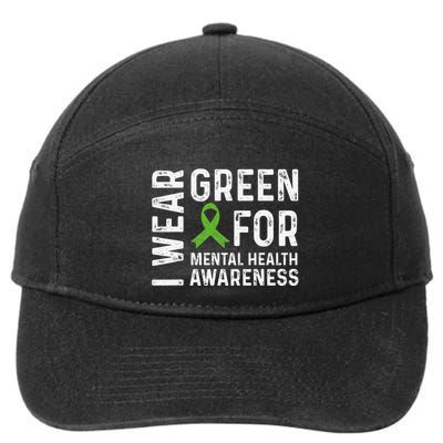 I Wear Green For Mental Health Awareness Month 7-Panel Snapback Hat