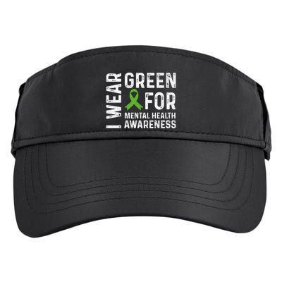 I Wear Green For Mental Health Awareness Month Adult Drive Performance Visor