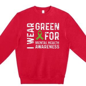 I Wear Green For Mental Health Awareness Month Premium Crewneck Sweatshirt