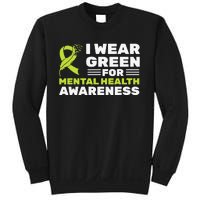 I Wear Green For Mental Health Awareness Month Green Ribbon Sweatshirt