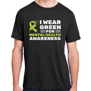 I Wear Green For Mental Health Awareness Month Green Ribbon Adult ChromaSoft Performance T-Shirt