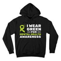 I Wear Green For Mental Health Awareness Month Green Ribbon Tall Hoodie