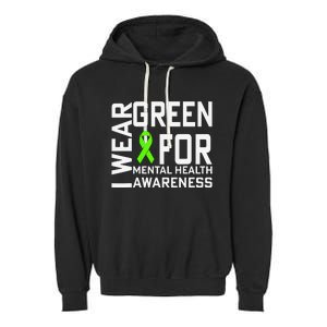 I Wear Green For Mental Health Awareness Month Garment-Dyed Fleece Hoodie