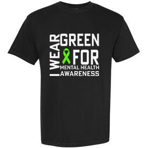 I Wear Green For Mental Health Awareness Month Garment-Dyed Heavyweight T-Shirt