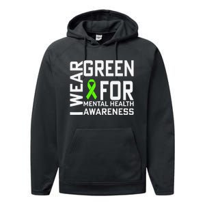 I Wear Green For Mental Health Awareness Month Performance Fleece Hoodie