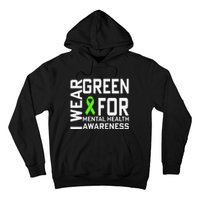 I Wear Green For Mental Health Awareness Month Hoodie