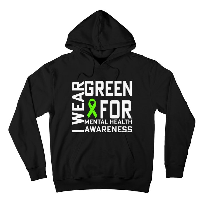 I Wear Green For Mental Health Awareness Month Hoodie