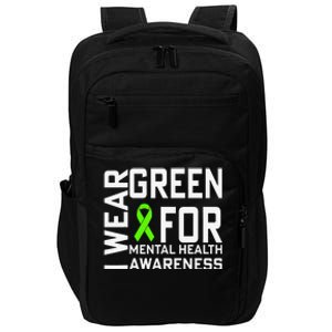 I Wear Green For Mental Health Awareness Month Impact Tech Backpack