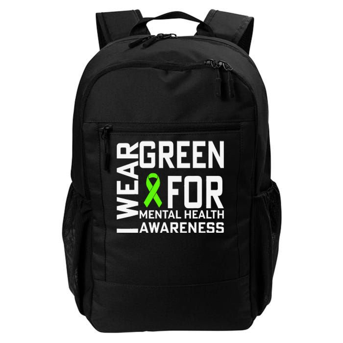 I Wear Green For Mental Health Awareness Month Daily Commute Backpack