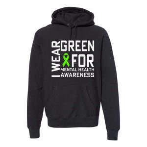 I Wear Green For Mental Health Awareness Month Premium Hoodie