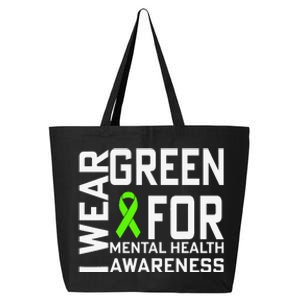 I Wear Green For Mental Health Awareness Month 25L Jumbo Tote