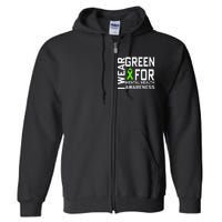 I Wear Green For Mental Health Awareness Month Full Zip Hoodie