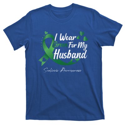 I Wear Green For My Husband Scoliosis Awareness Gift T-Shirt