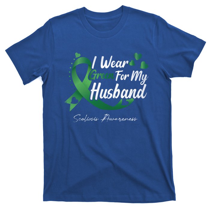 I Wear Green For My Husband Scoliosis Awareness Gift T-Shirt