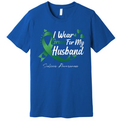 I Wear Green For My Husband Scoliosis Awareness Gift Premium T-Shirt