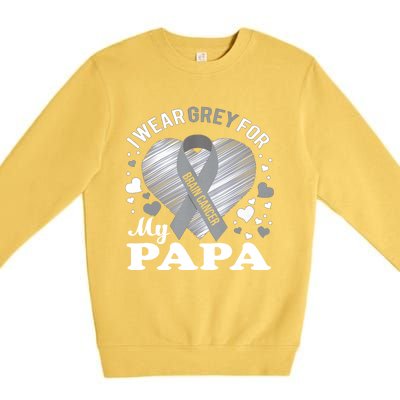 I Wear Grey For My Papa Cute Gift Brain Cancer Awareness Cool Gift Premium Crewneck Sweatshirt