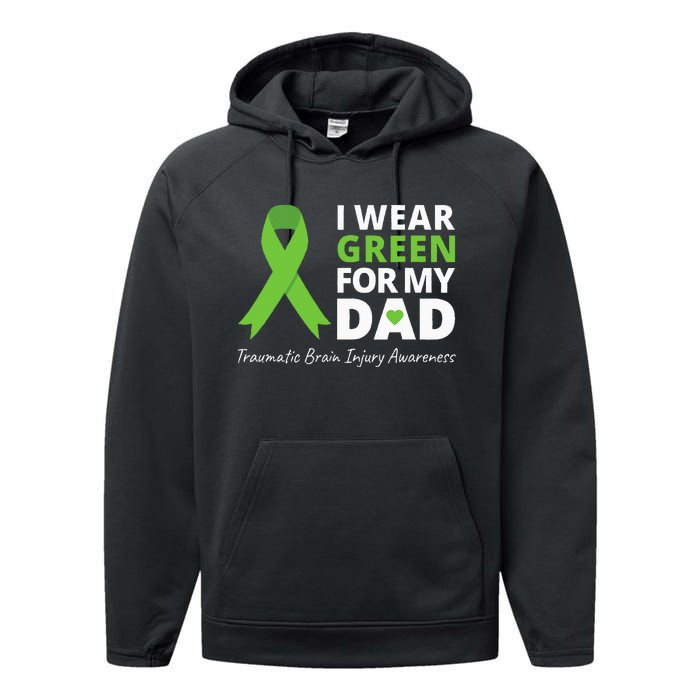 I Wear Green For My Dad TBI Awareness Green Ribbon Performance Fleece Hoodie