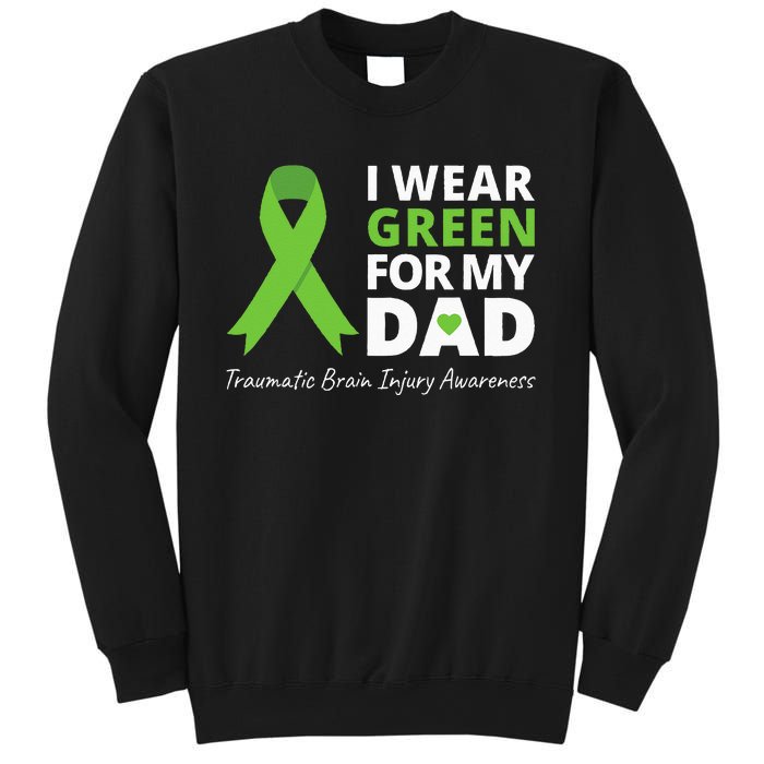 I Wear Green For My Dad TBI Awareness Green Ribbon Sweatshirt