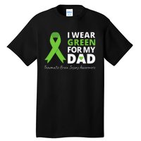 I Wear Green For My Dad TBI Awareness Green Ribbon Tall T-Shirt