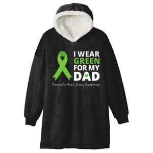 I Wear Green For My Dad TBI Awareness Green Ribbon Hooded Wearable Blanket