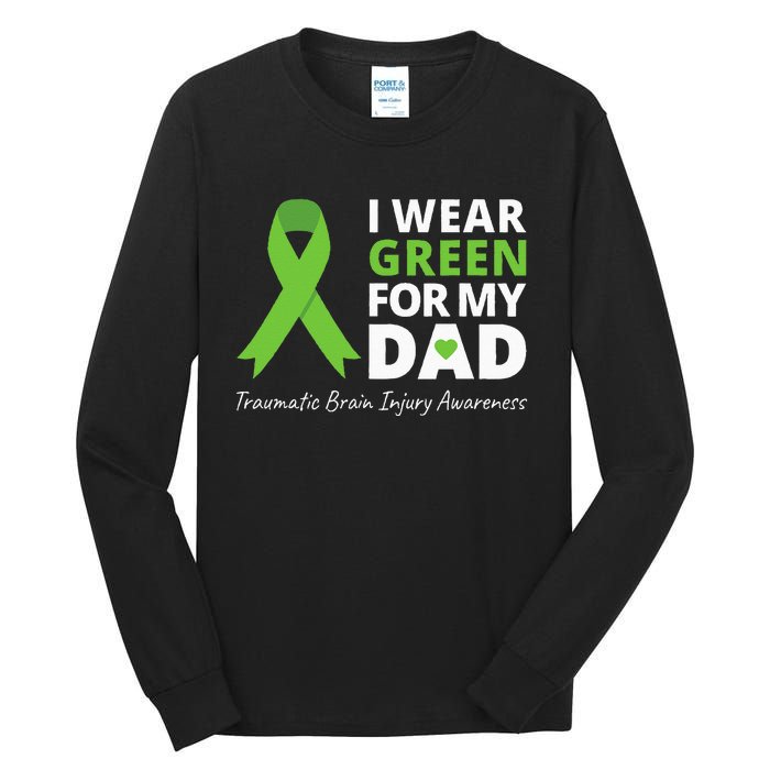 I Wear Green For My Dad TBI Awareness Green Ribbon Tall Long Sleeve T-Shirt