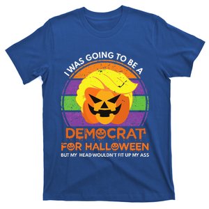 I Was Going To Be A Democrat For Halloween T-Shirt