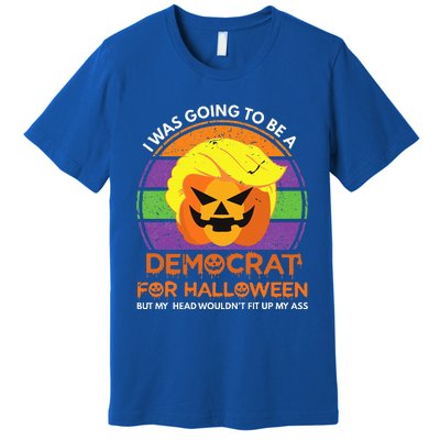 I Was Going To Be A Democrat For Halloween Premium T-Shirt