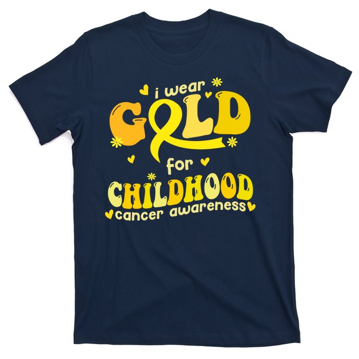 I Wear Gold For Childhood Cancer Awareness T-Shirt